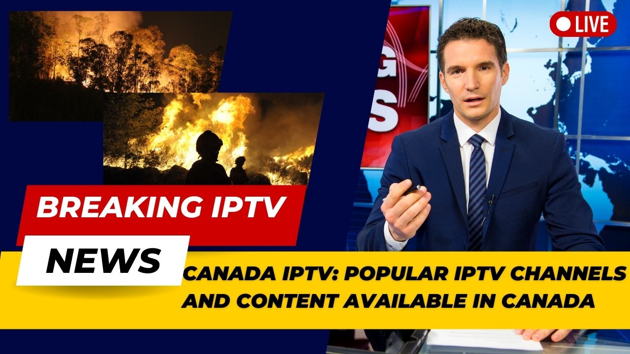 Canada IPTV Popular IPTV channels and content available in Canada (1)