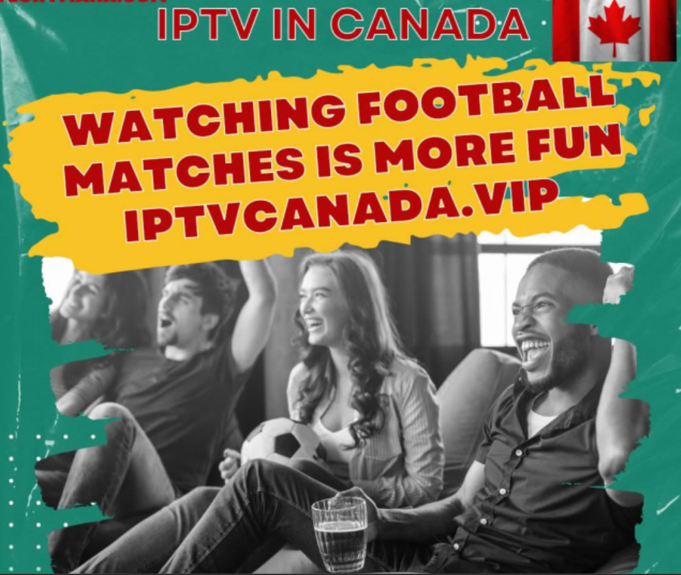 IPTV Canada: Discover the Ultimate Streaming Solution for Canadians
