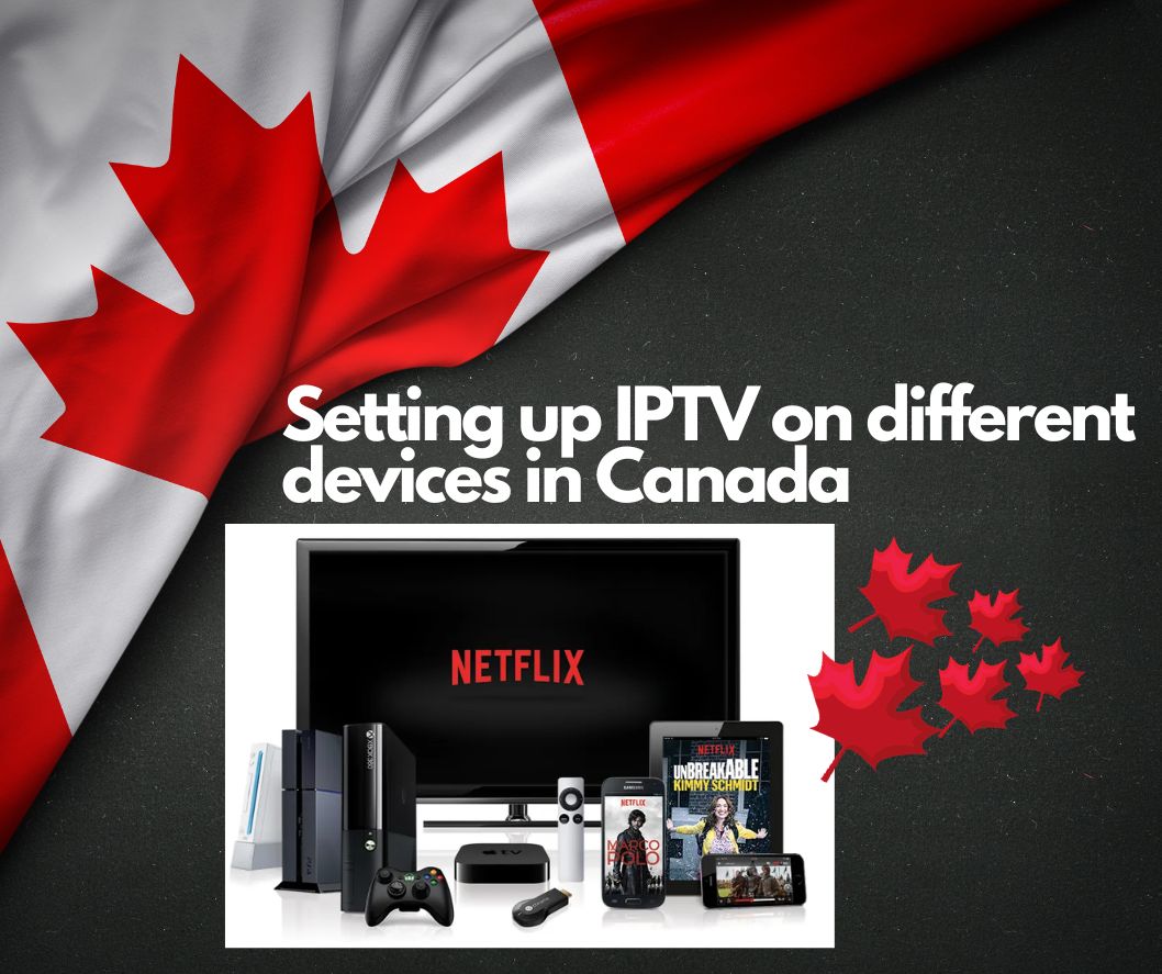 Setting-up-IPTV-on-different-devices-in-Canada