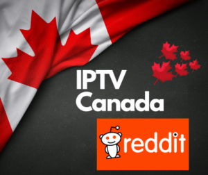 iptv canada reddit